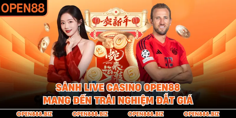 Sảnh live casino OPEN88 mang đến trải nghiệm đắt giá Sảnh live casino OPEN88 mang đến trải nghiệm đắt giá