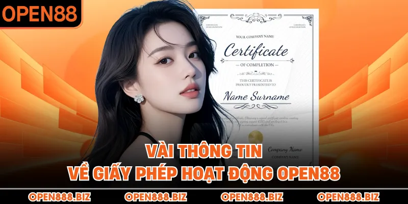 Vài thông tin về giấy phép hoạt động OPEN88 Vài thông tin về giấy phép hoạt động OPEN88